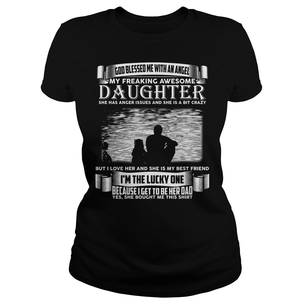 God Blessed Me With An Angel Awesome Daughter Ladies