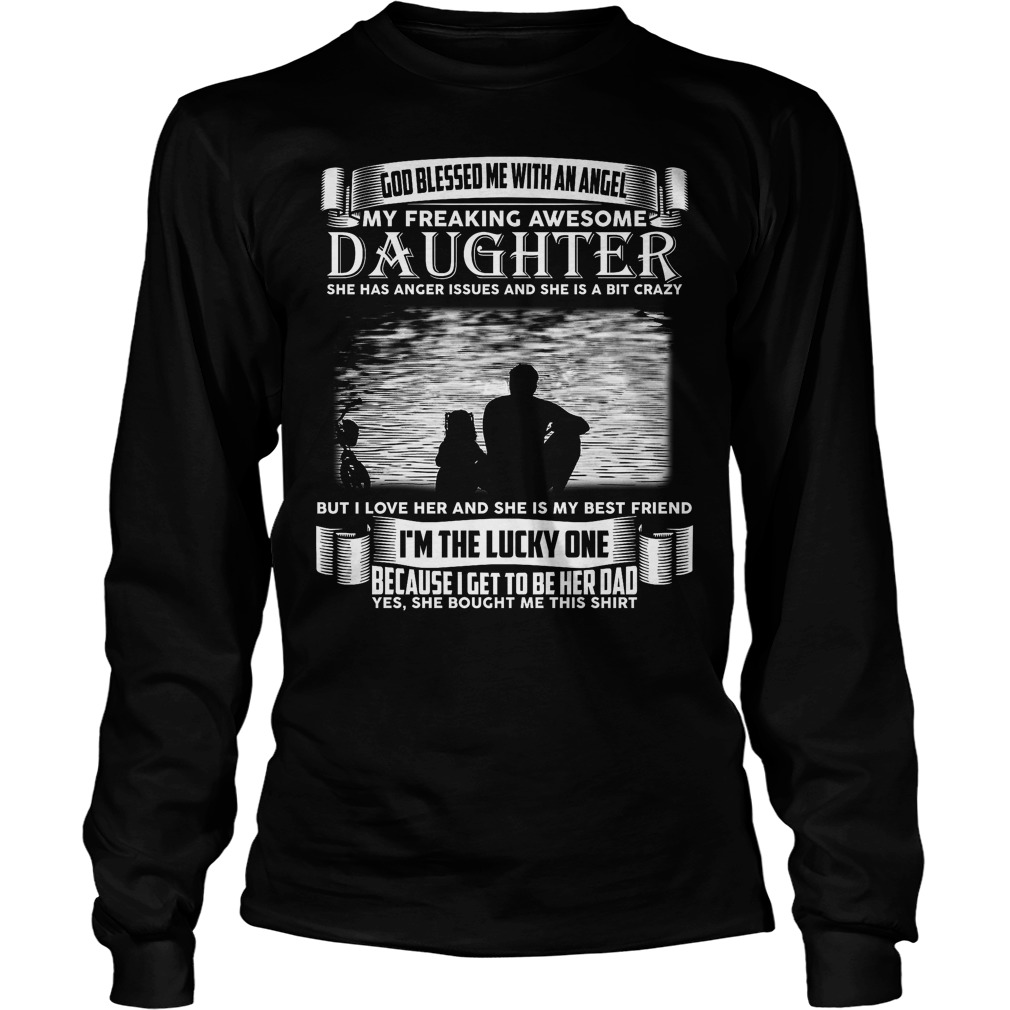 God Blessed Me With An Angel Awesome Daughter Longsleeve