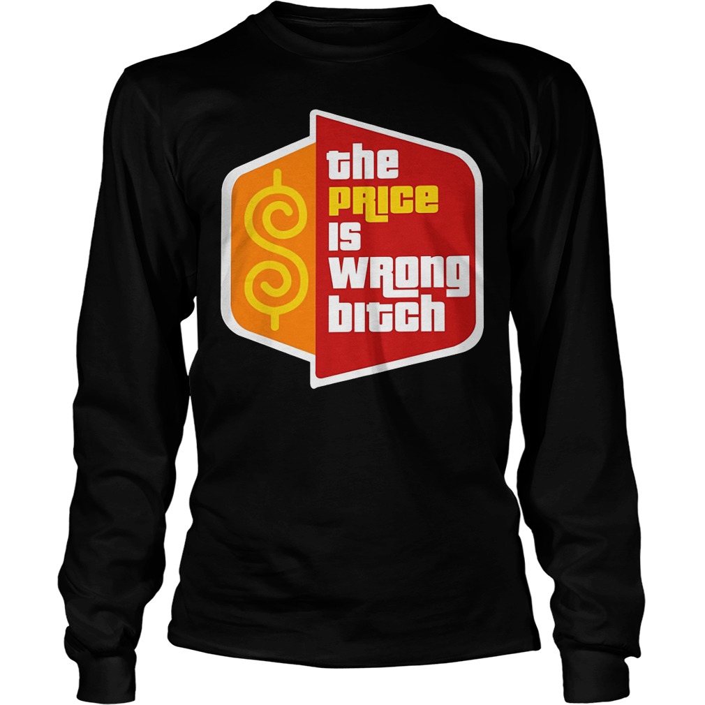 Happy Gilmore The Price Is Wrong Bitch Longsleeve