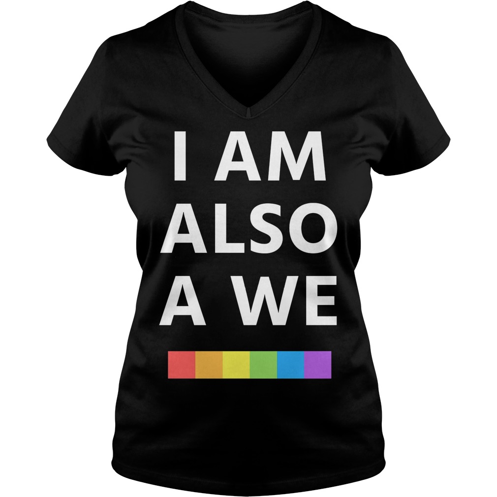 I Am Also A We V Neck