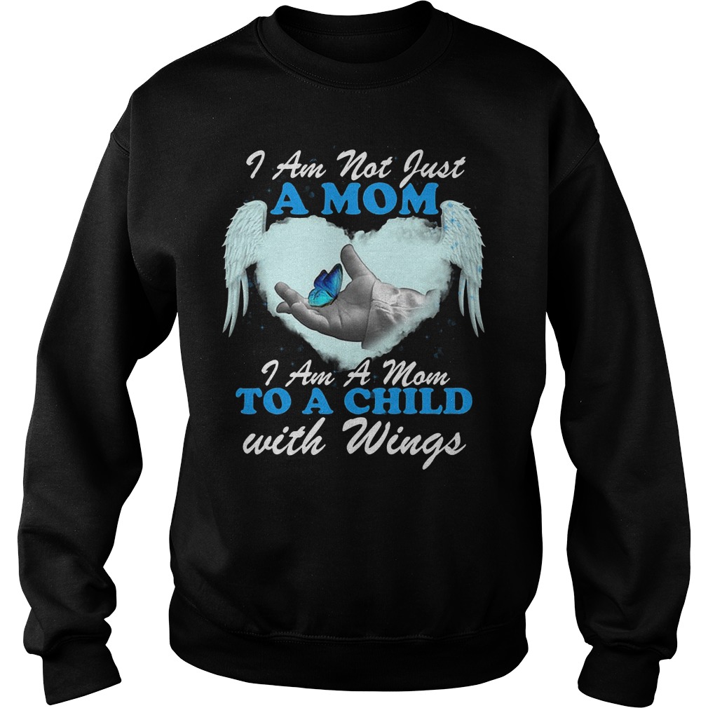 I Am Not Just A Mom I Am A Mom To A Child With Wings Sweater