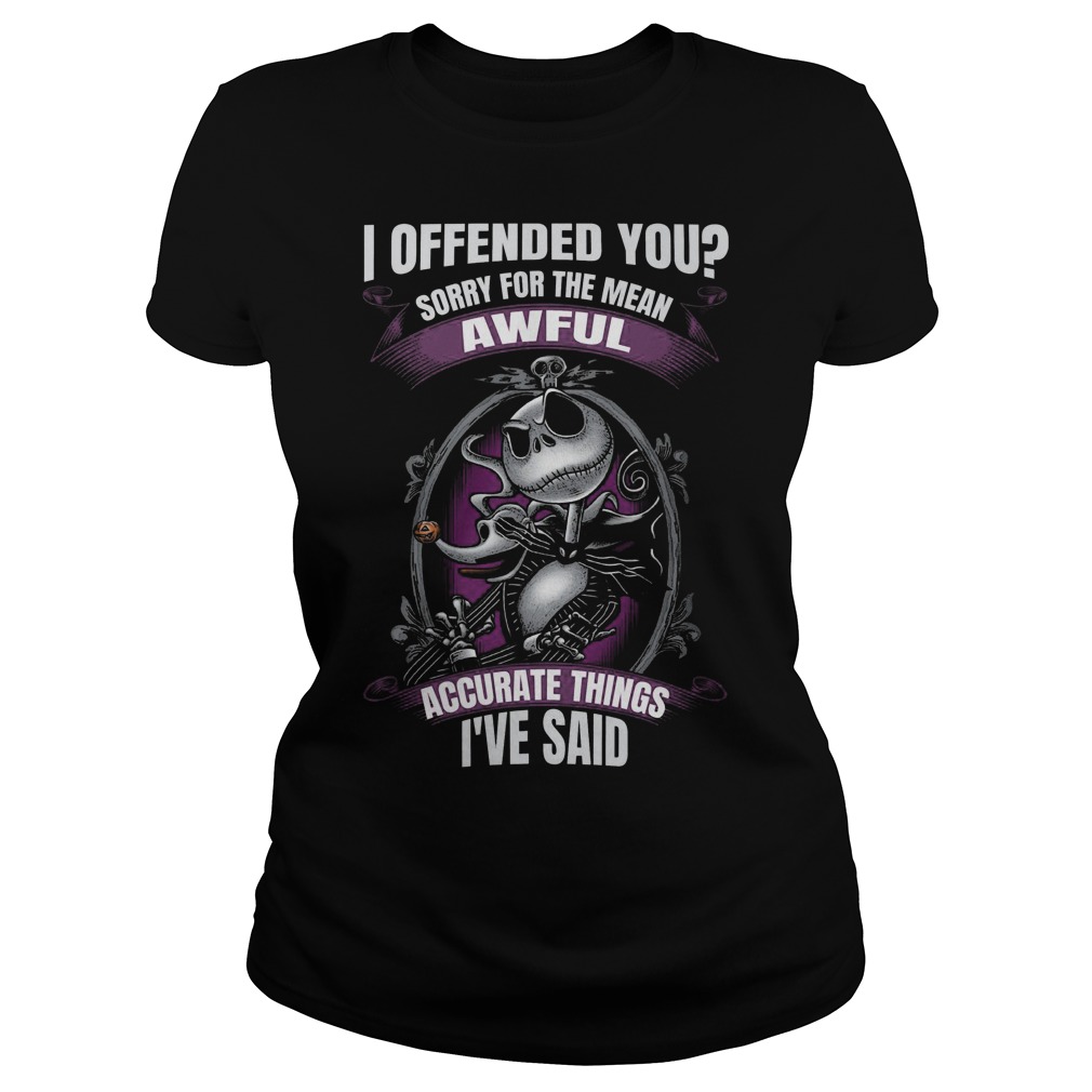 I Offended You Sorry For The Mean Awful Skellington Ladies