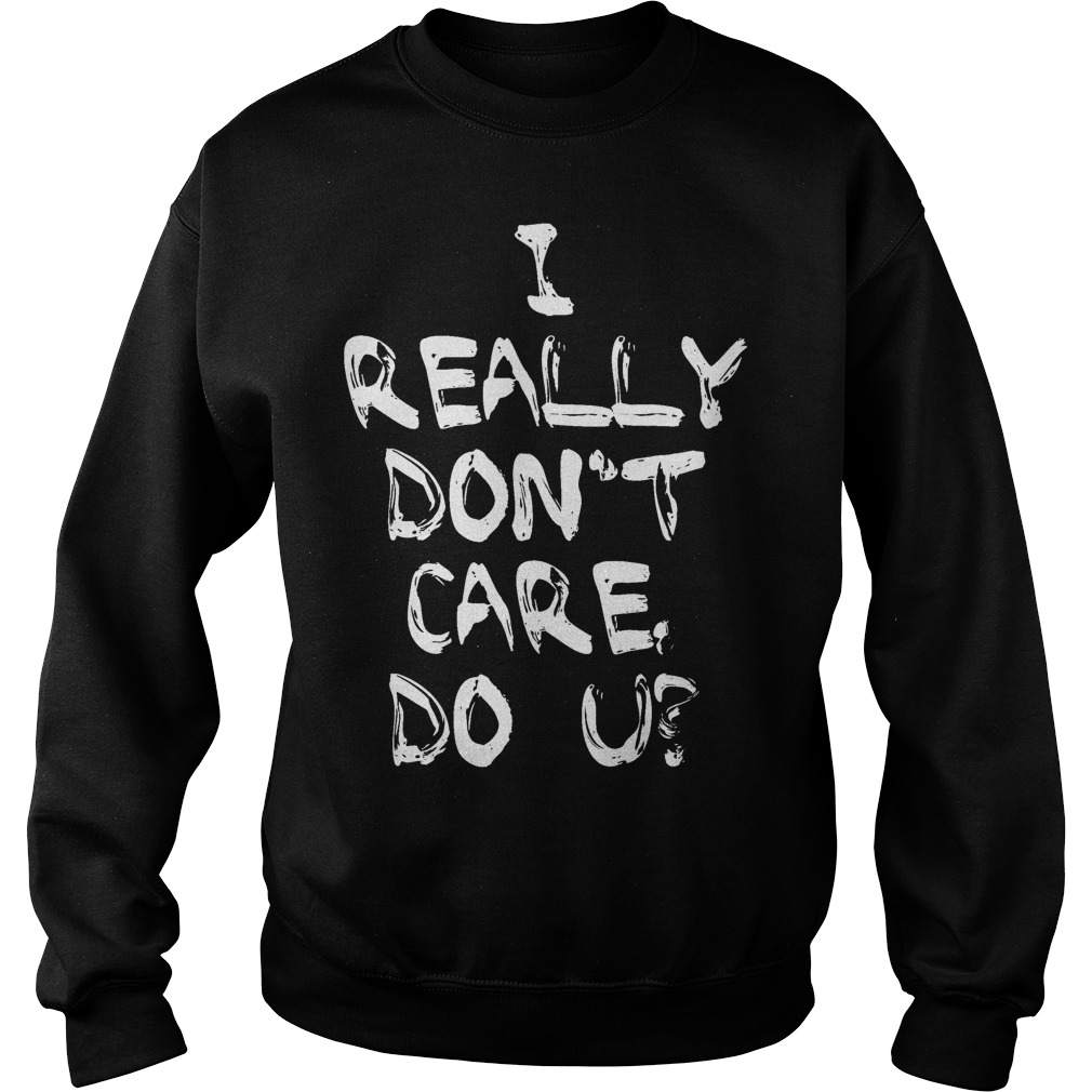 I Really Don't Care, Do U Sweater