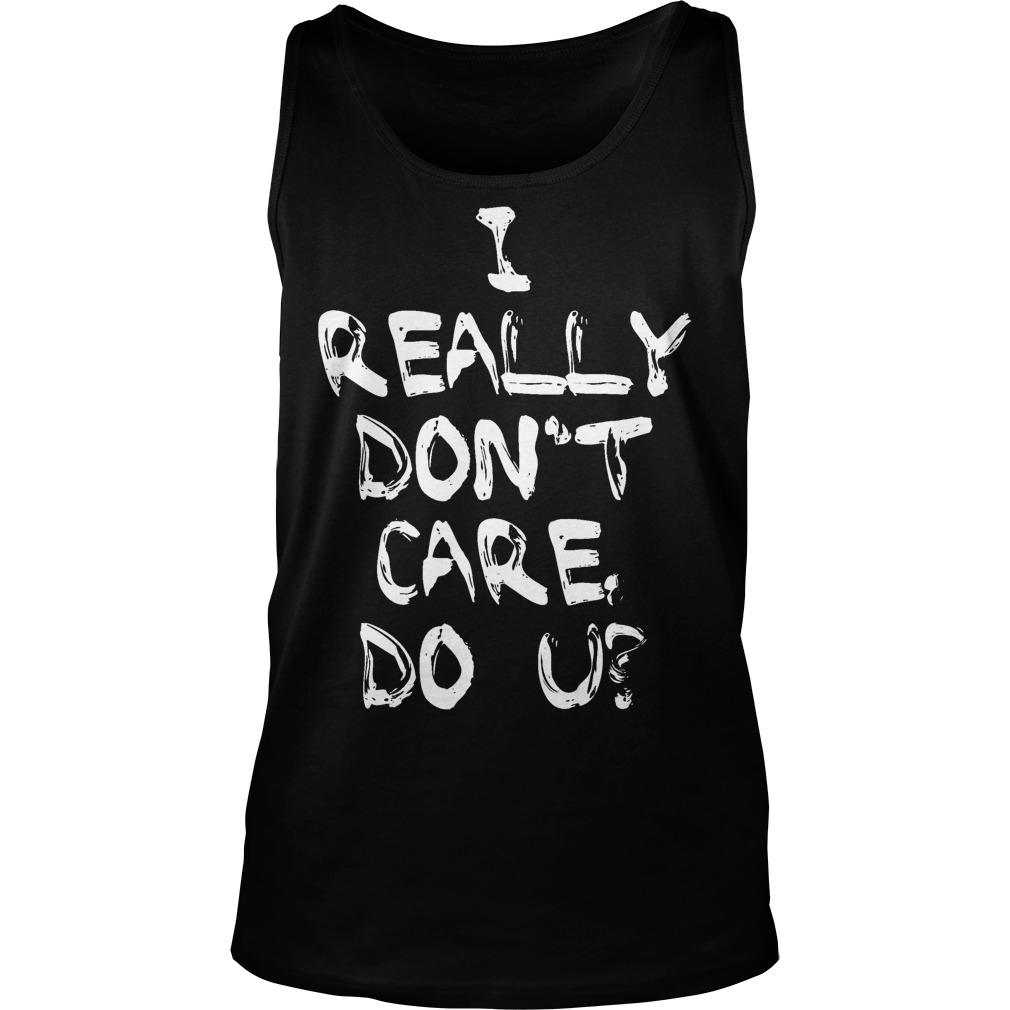I Really Don't Care, Do U Tanktop