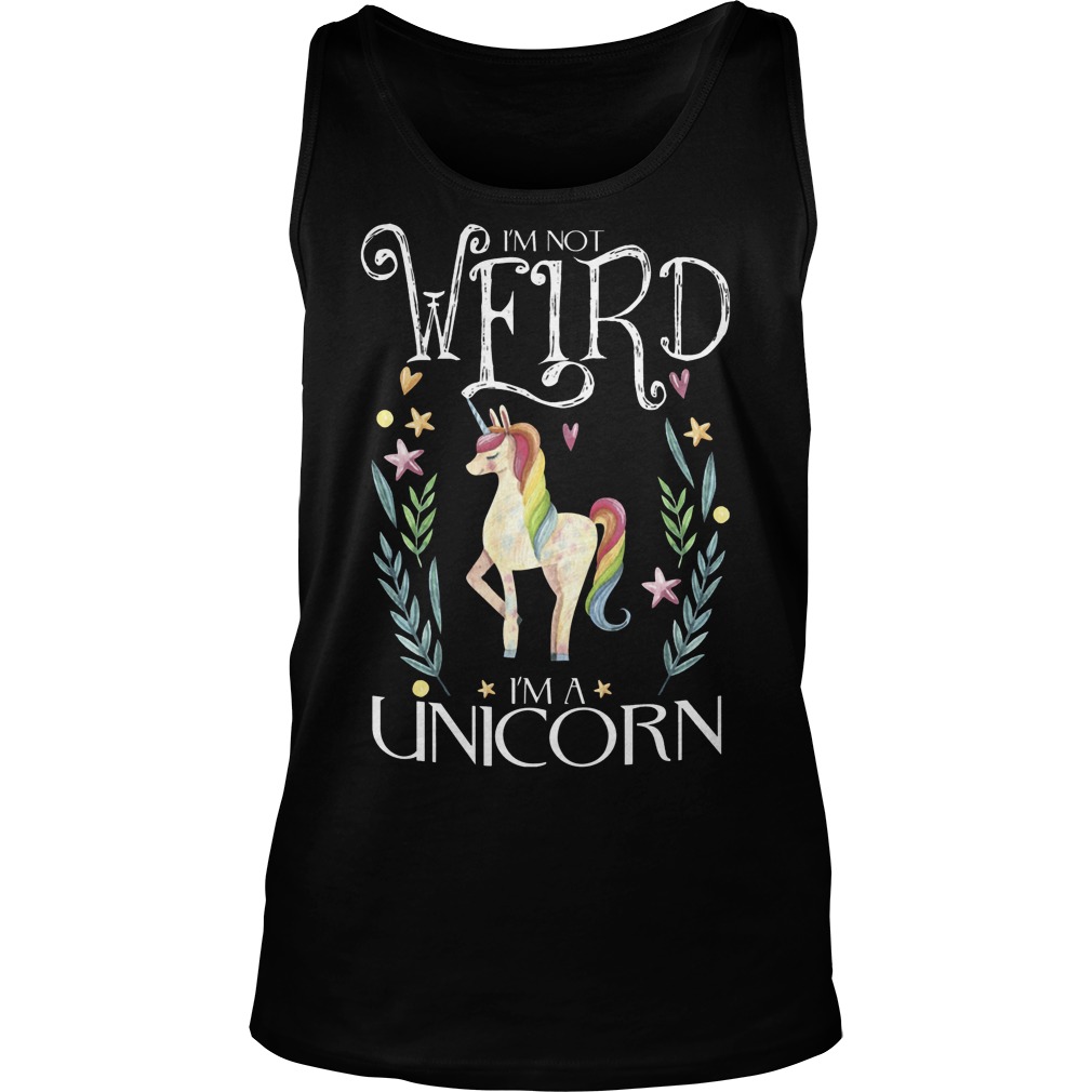 I'm Not Weird I Am A Unicorn Tanktop