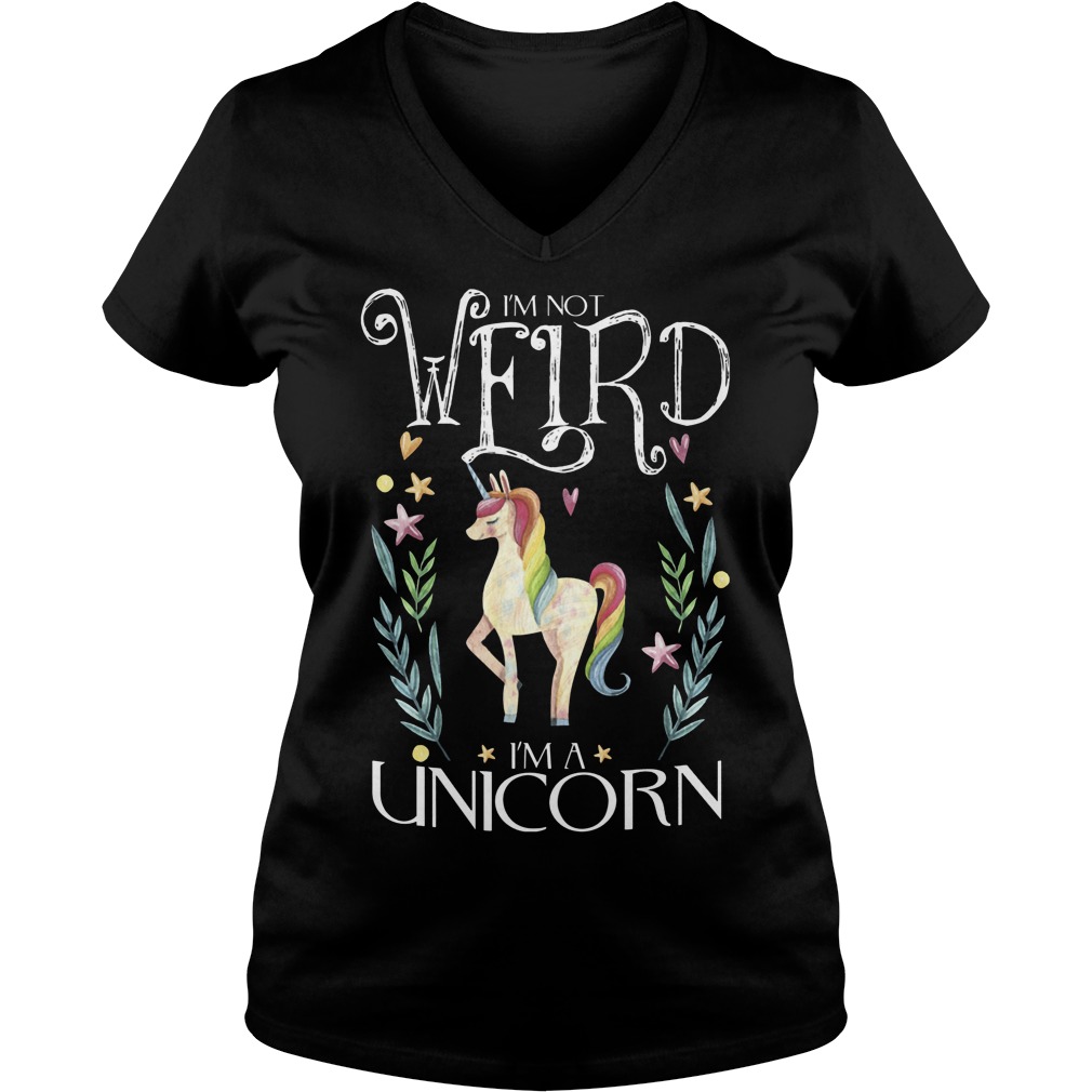 I'm Not Weird I Am A Unicorn V Neck