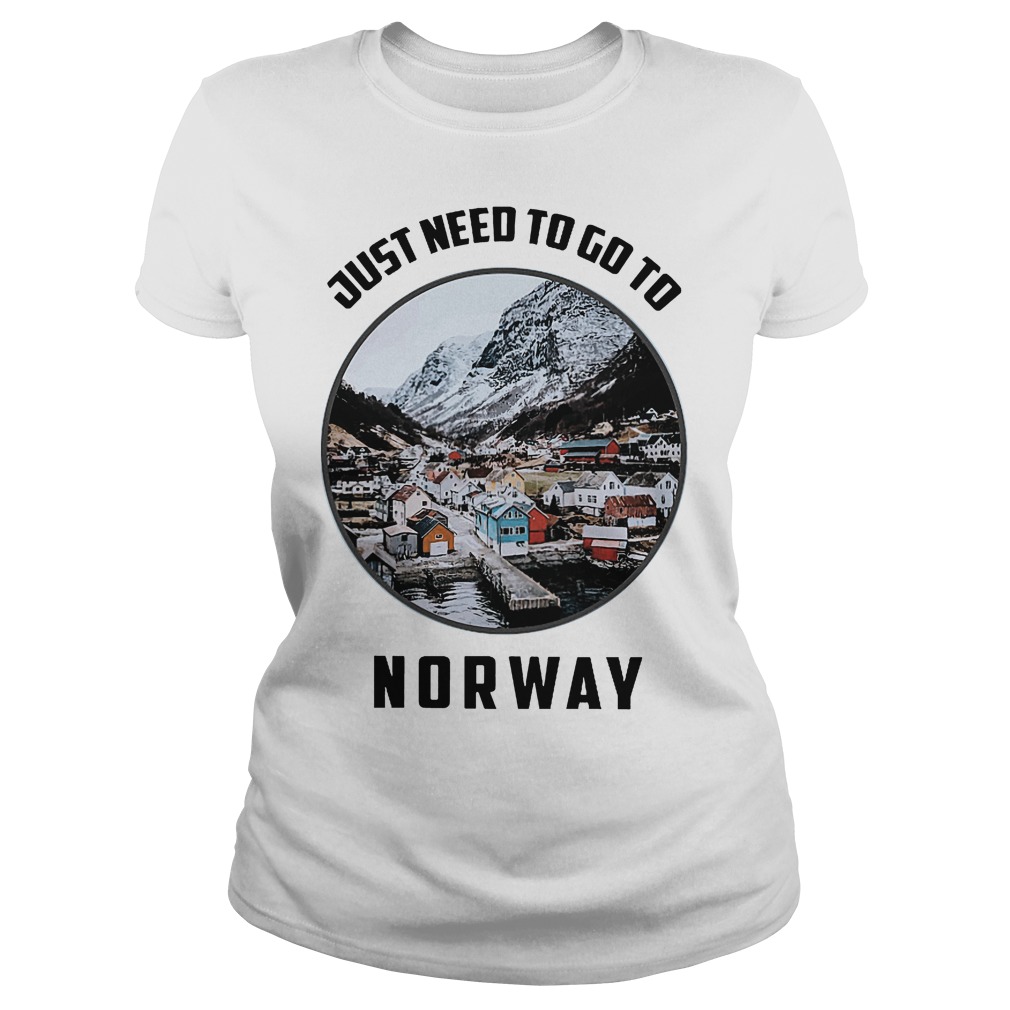 Just Need To Go To Norway Ladies