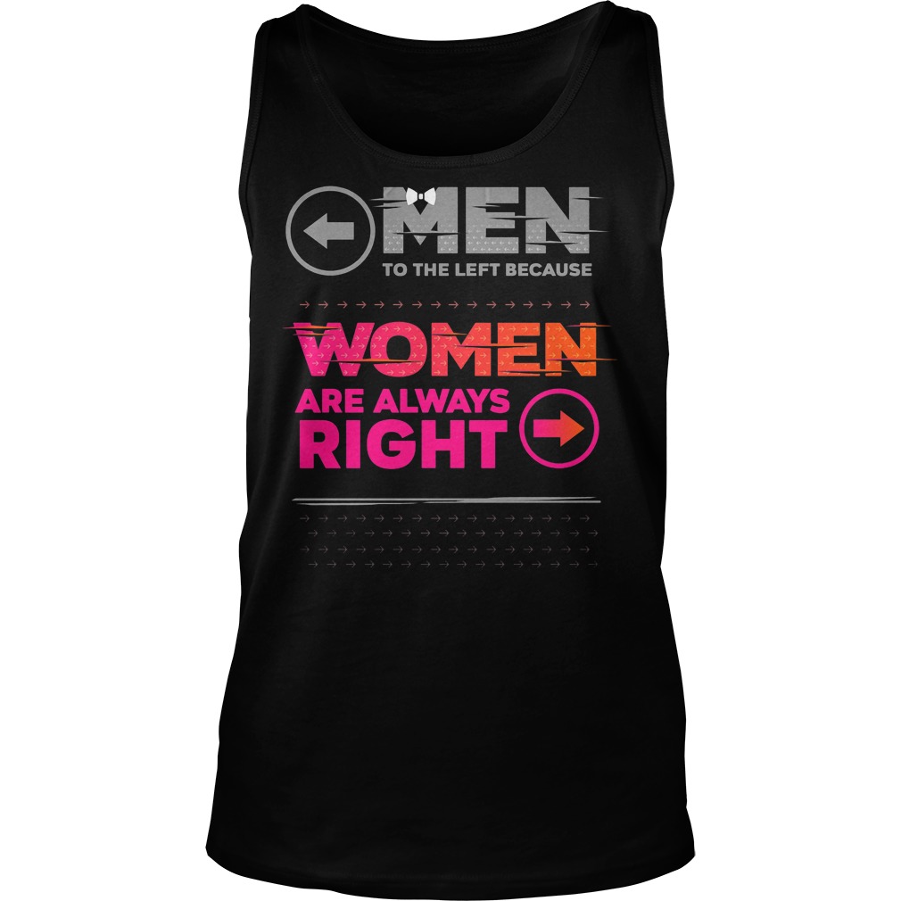 Men To The Left Because Women Are Always Right Tanktop