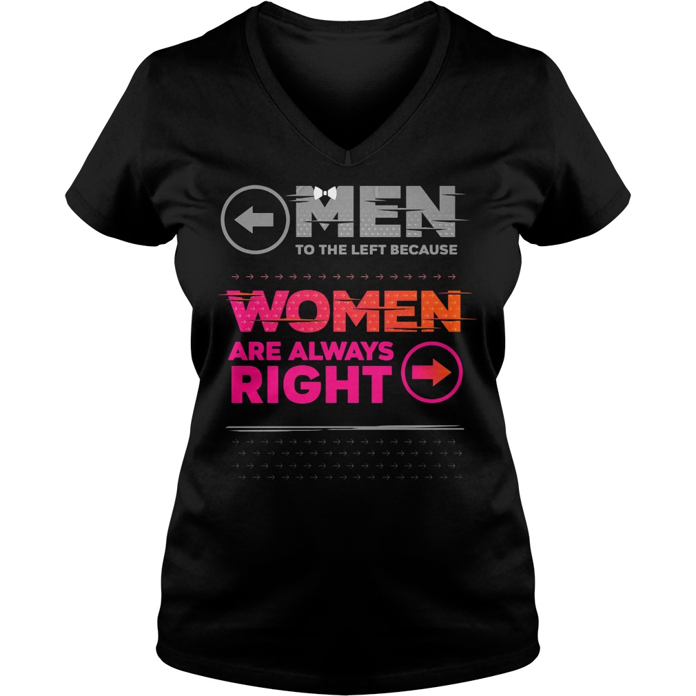 Men To The Left Because Women Are Always Right V Neck