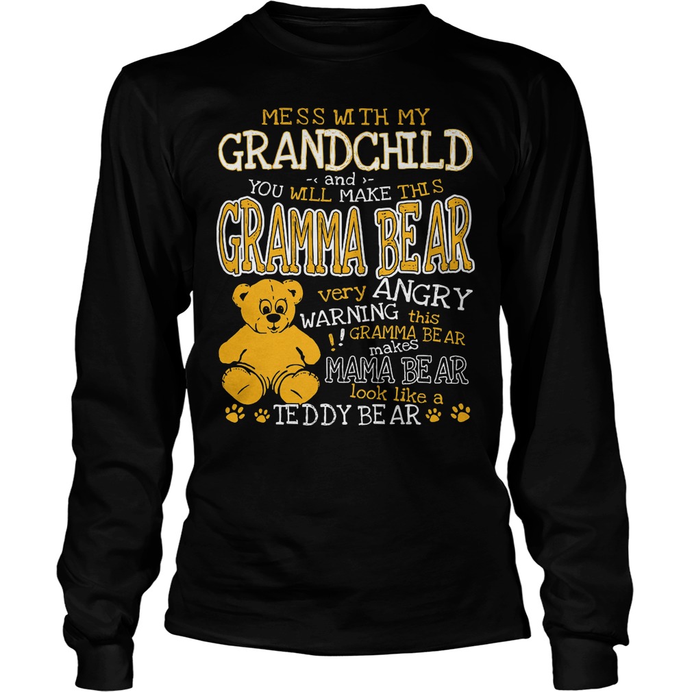 Mess With My Grandchild Gramma Bear Longsleeve
