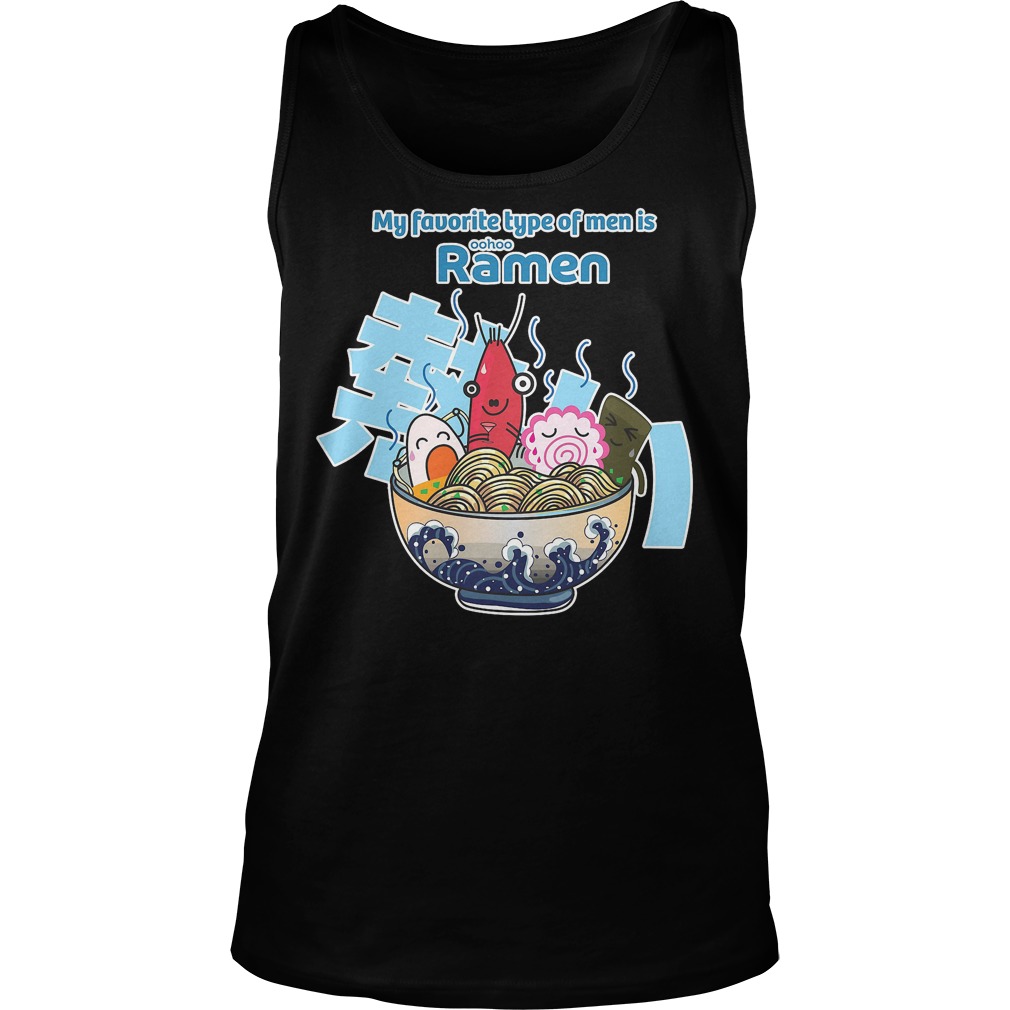 My Favorite Type Of Men Ramen Tanktop