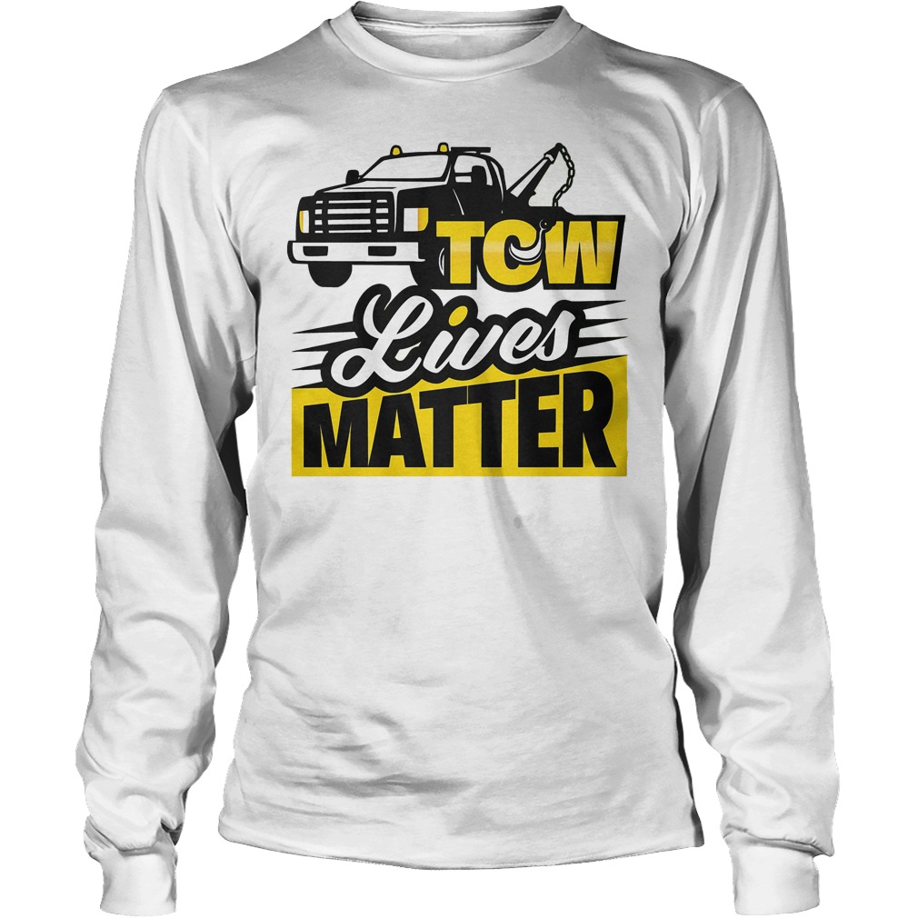 Tow Lives Matter Longsleeve