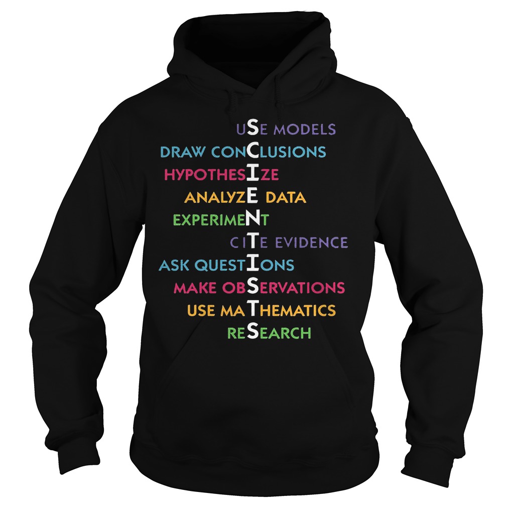 Use Models Draw Conclusions Hypothesize Hoodie
