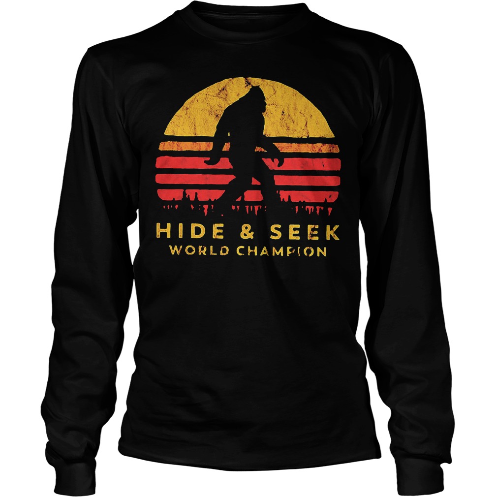 Bigfoot Hide and Seek World Champion T-Shirt Longsleeve Tee Unisex