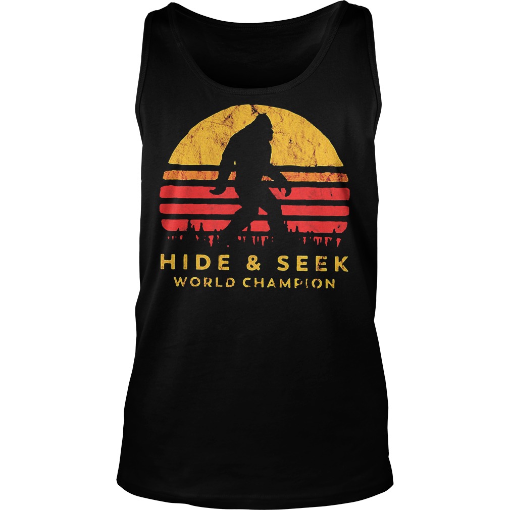 Bigfoot Hide and Seek World Champion T-Shirt Tank Top Unisex