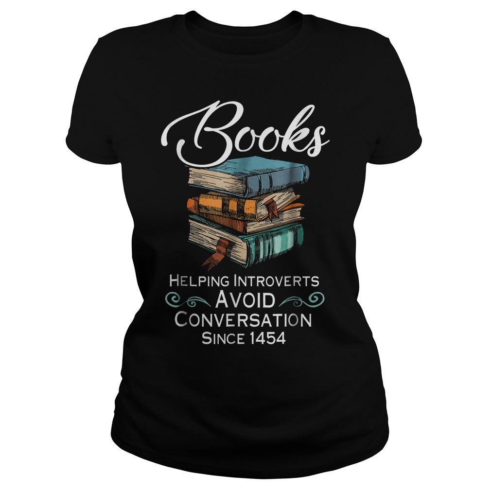 Books Helping Introverts Avoid Conversation T-Shirt Ladies Tee