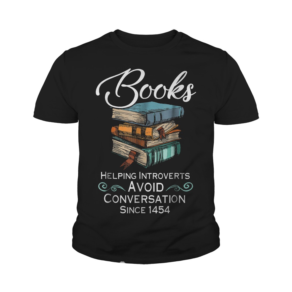 Books Helping Introverts Avoid Conversation T-Shirt Youth Tee