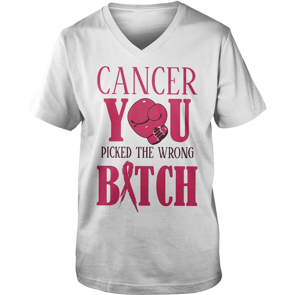 Cancer You Picked The Wrong Bitch T-Shirt Guys V-Neck