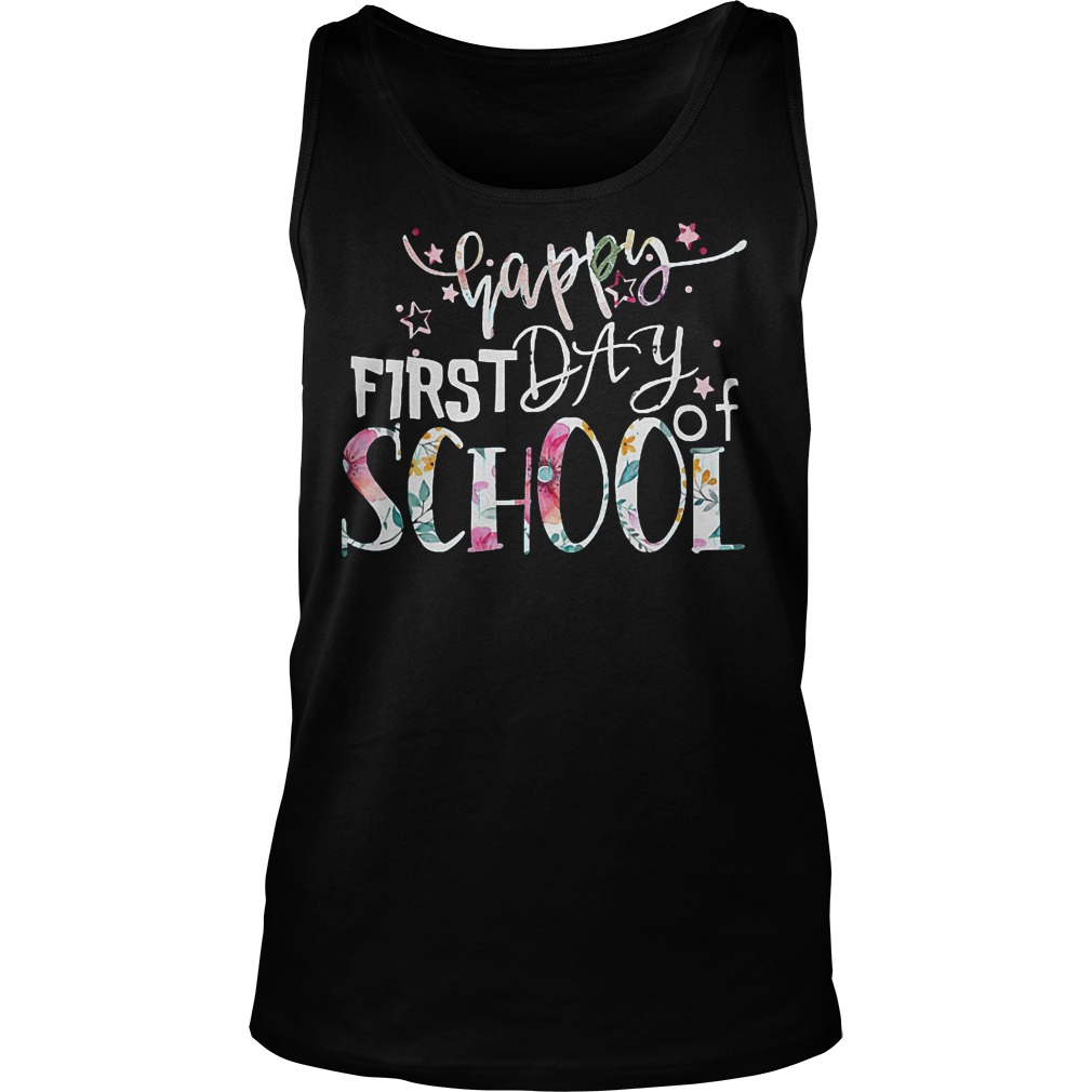 Happy First Day Of School T-Shirt Tank Top Unisex