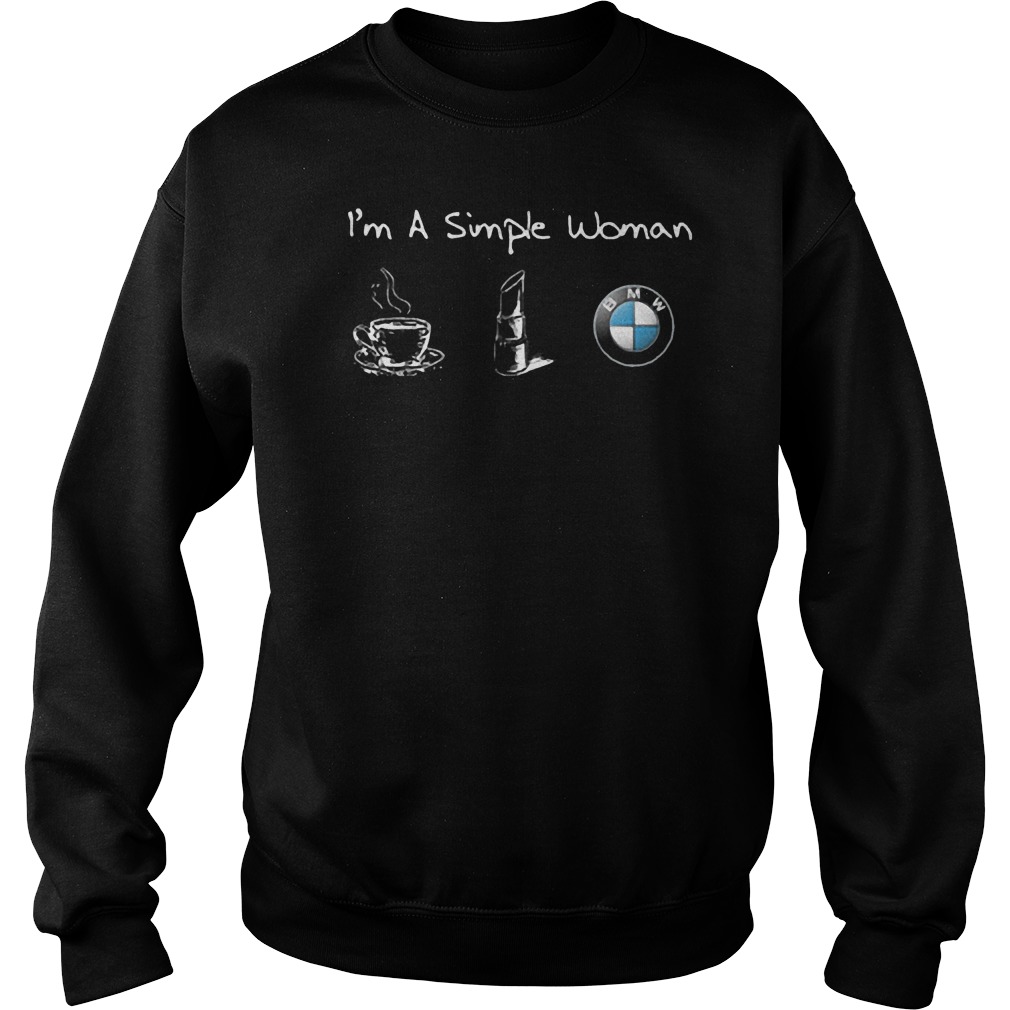 I’m A Simple Woman Likes Coffee, Lipstick And BMW T-Shirt Sweatshirt Unisex