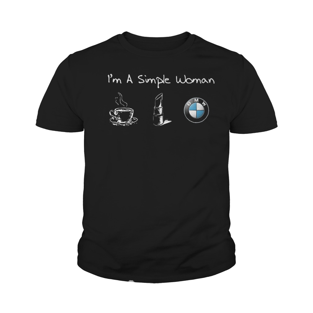 I’m A Simple Woman Likes Coffee, Lipstick And BMW T-Shirt Youth Tee