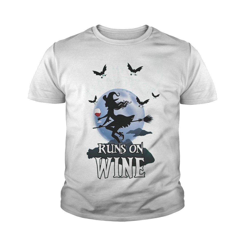 My Broomstick Runs And Wine T-Shirt Youth Tee