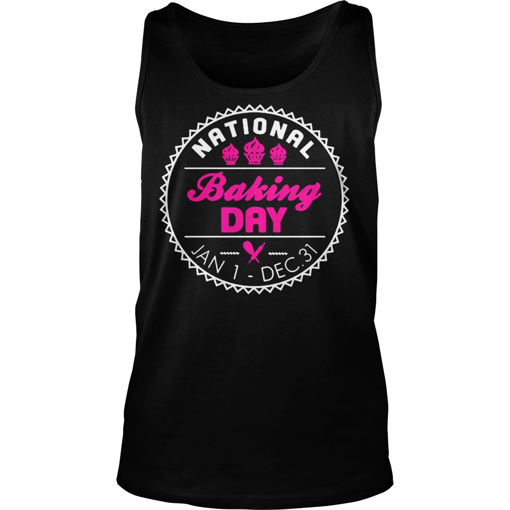 Nationl Baking Day T-Shirt Tank Top Unisex