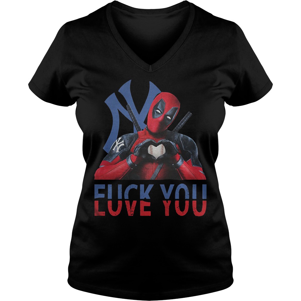 New York Yankees – Deadpool – Fuck You Love You T-Shirt Ladies V-Neck