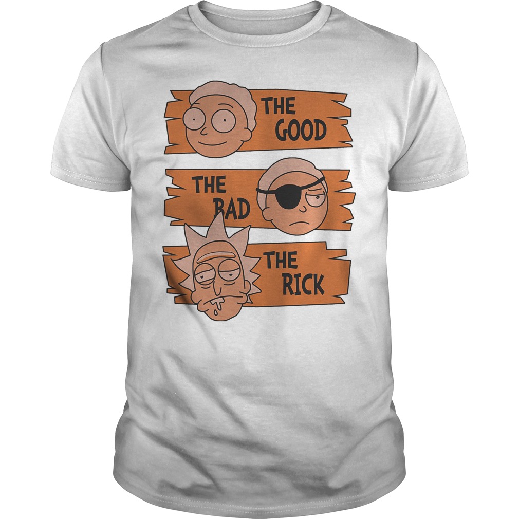 Rick And Morty – The Good The Bad The Rick T-Shirt Classic Guys / Unisex Tee