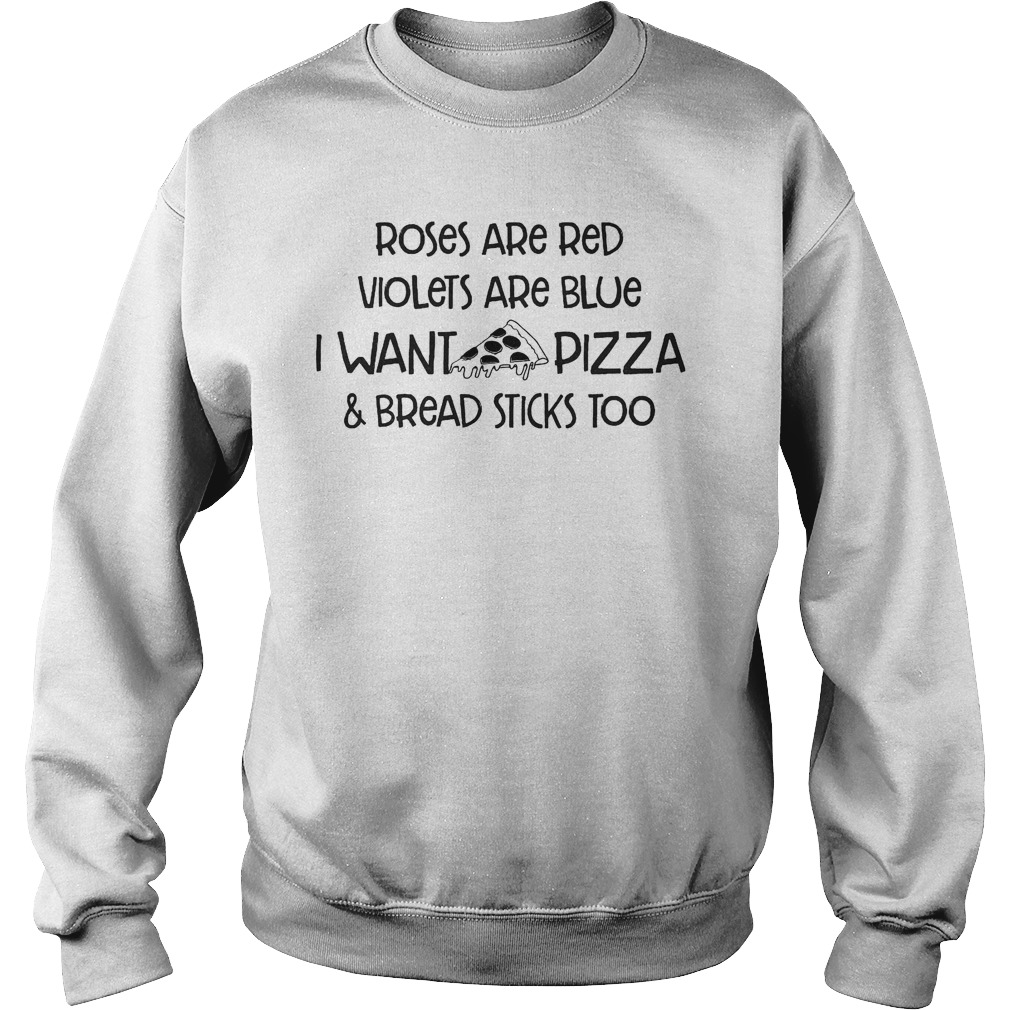 Roses Are Red Violets Are Blue I Want Pizza Sweater