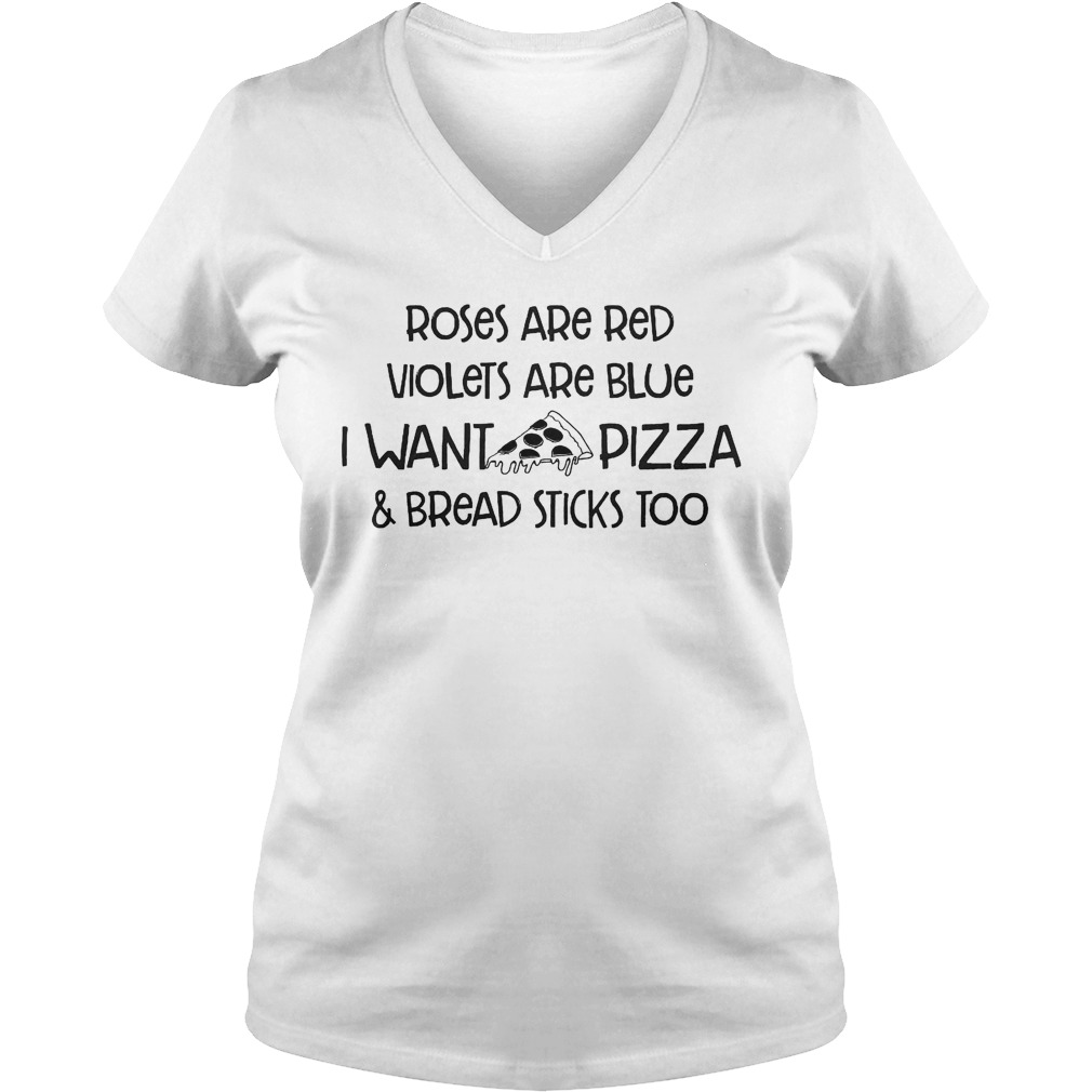 Roses Are Red Violets Are Blue I Want Pizza V Neck
