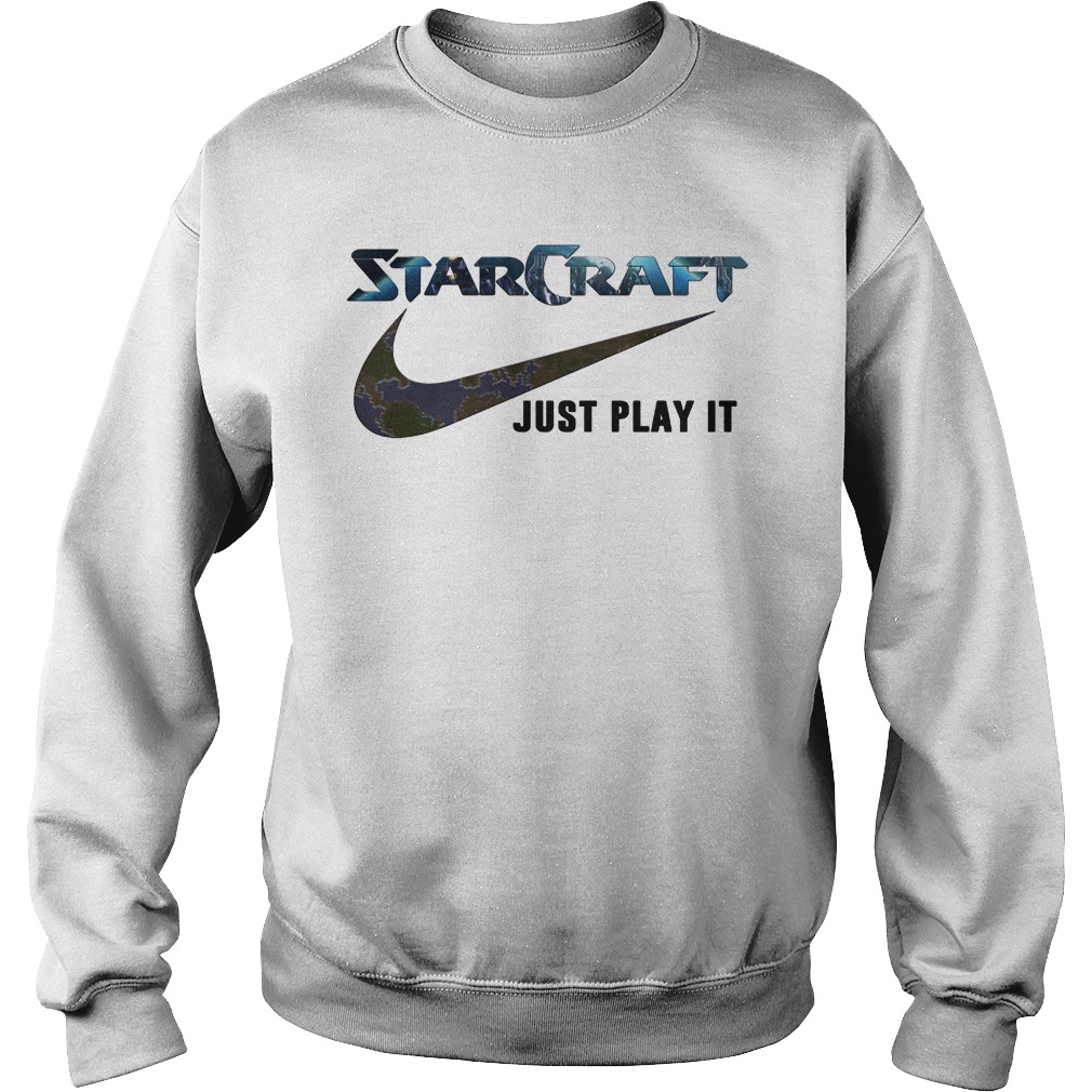 Starcraft And Nike Just Play It T-Shirt Sweat Shirt