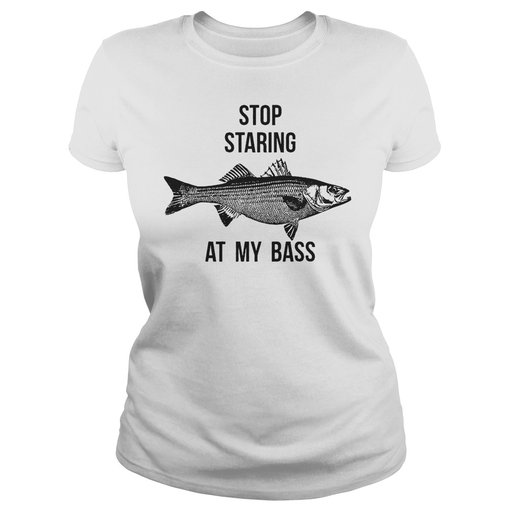 Stop Staring At My Bass Ladies