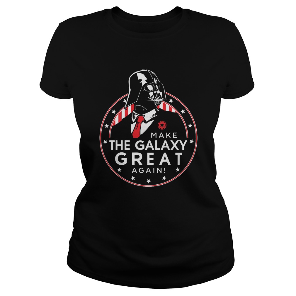 Trumps Space Force Make The Galaxy Great Again Darth Vader T-Shirt Ladies Tee