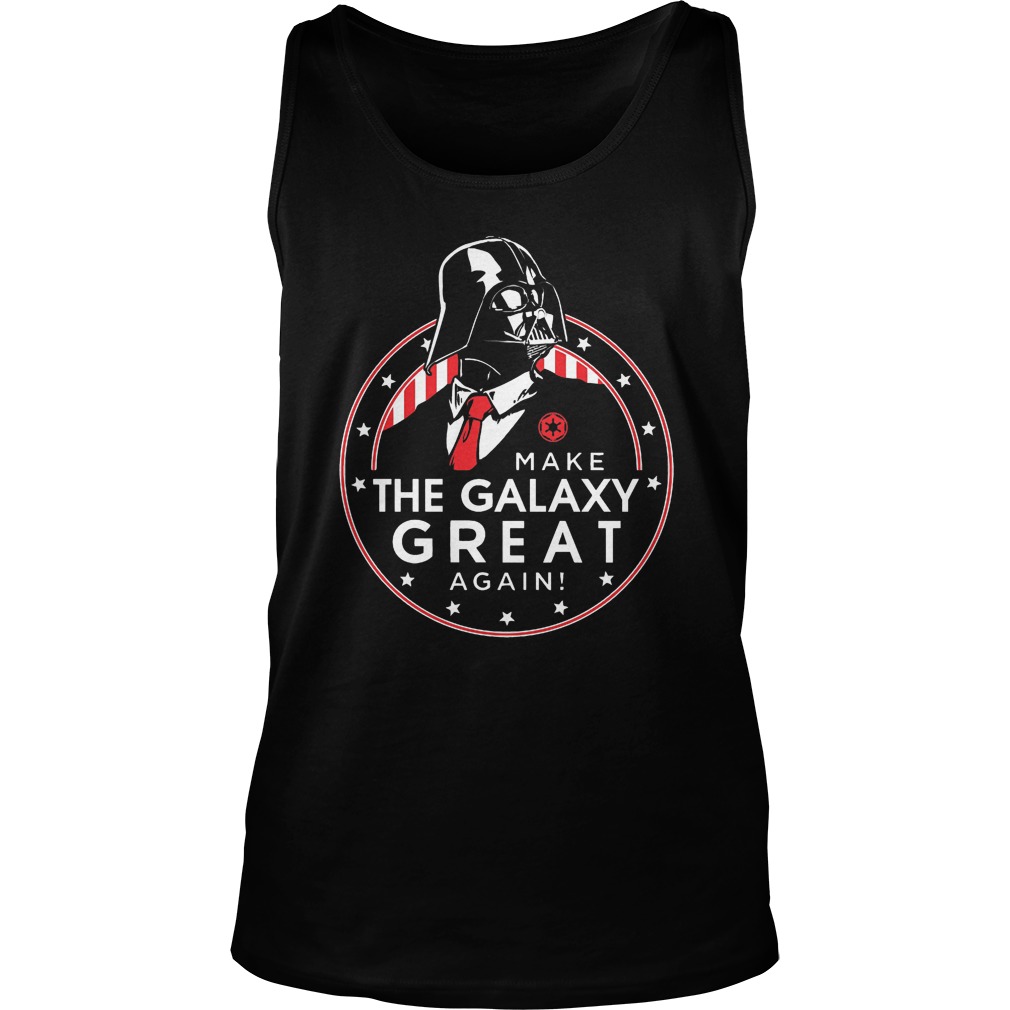 Trumps Space Force Make The Galaxy Great Again Darth Vader T-Shirt Unisex Tank Top