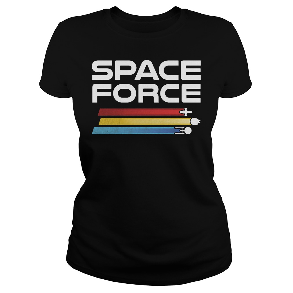 Trumps Space Force Ussf With Star Wars With Firefly With Star Trek Ladies