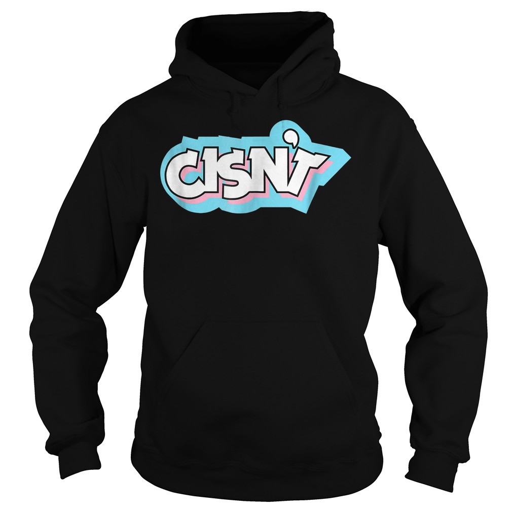 Cisn't Transgender Awareness Community Flag shirt Hoodie
