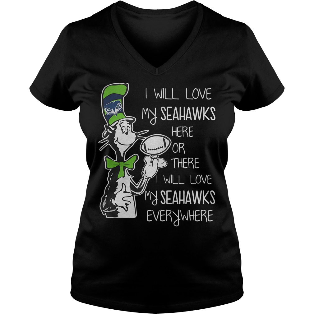 Dr Seuss Seahawks I will love my Seahawks everywhere shirt Ladies V-Neck