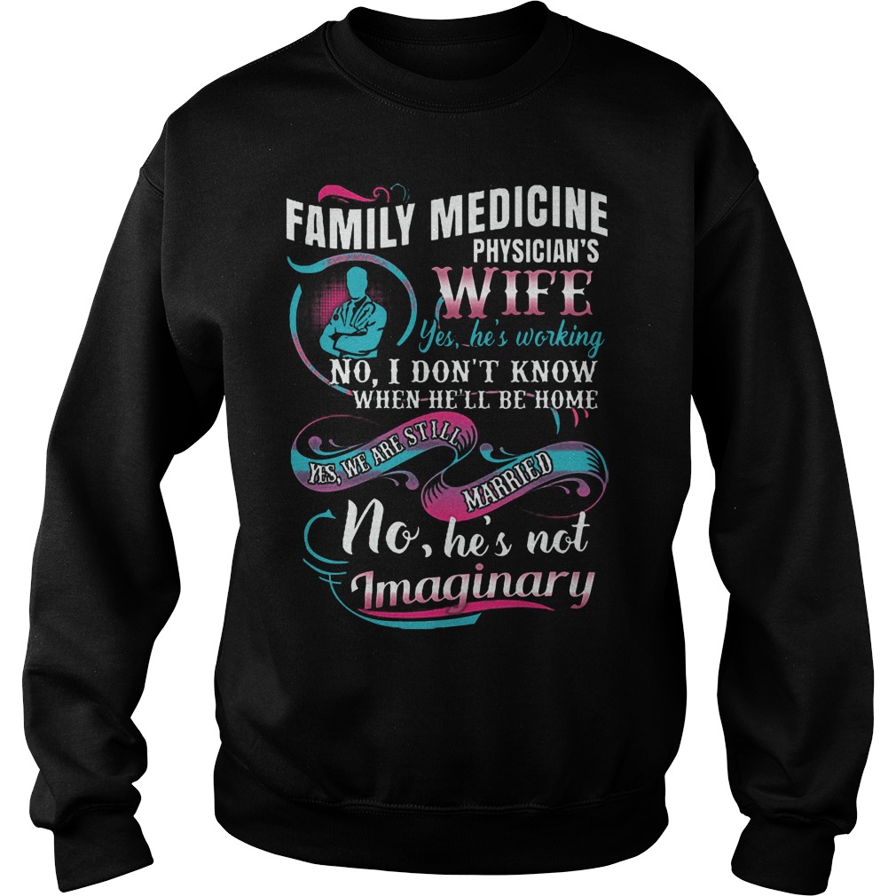 Family Medicine Physician's Wife Shirt Sweatshirt Unisex