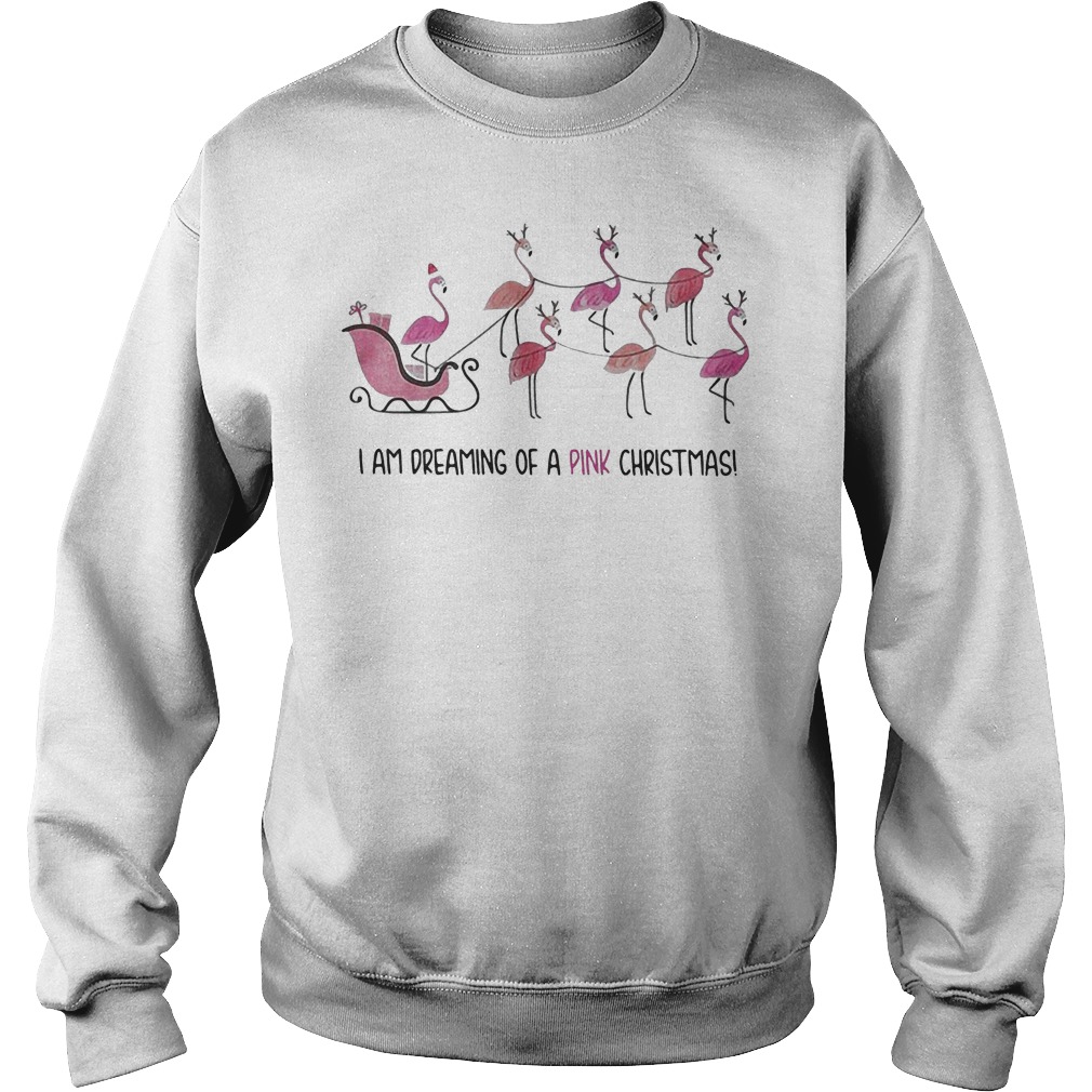 I am dreaming of a pink christmas shirt Sweatshirt Unisex