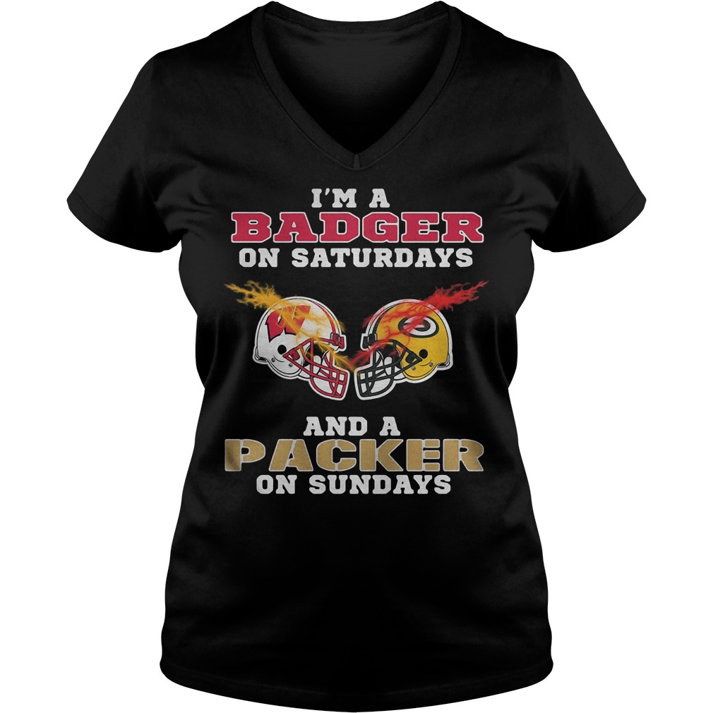 I'm a Badger on saturdays and a Packer on Sundays shirt Ladies V-Neck