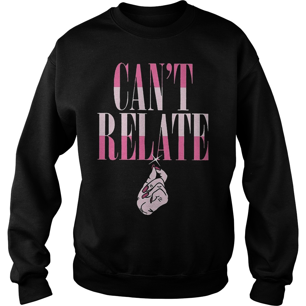 Jeffree Star Can't Relate shirt Sweatshirt Unisex