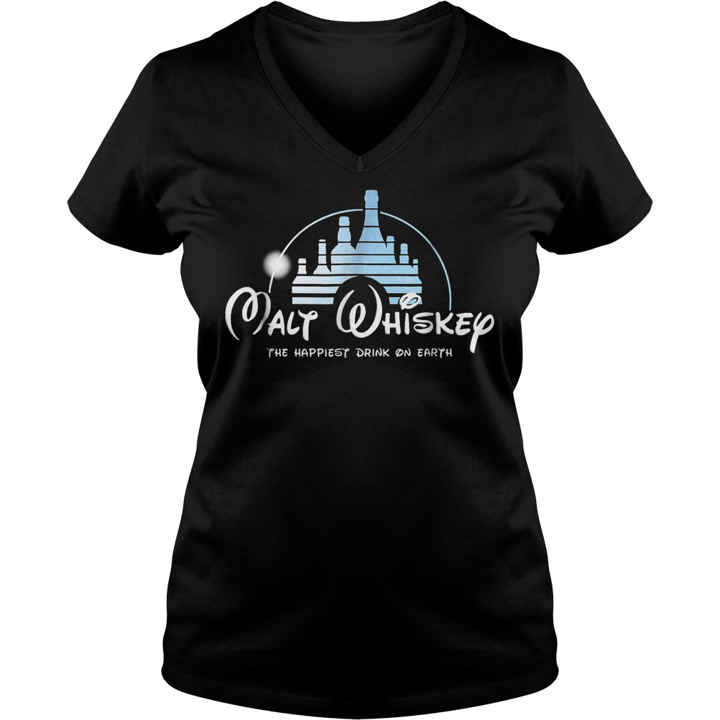 Malt Whiskey The Happiest Drink On Earth shirt Ladies V-Neck