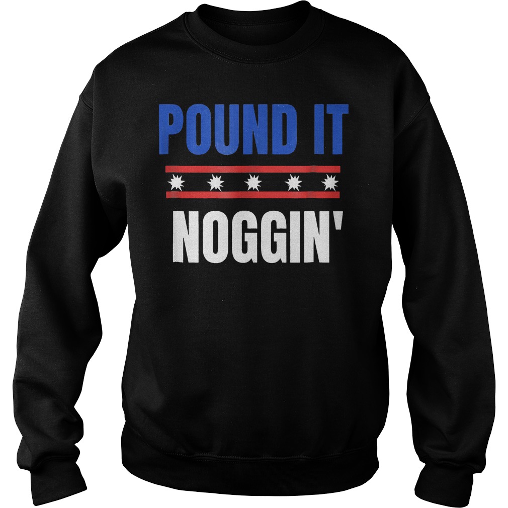 Pound It Noggin Sweatshirt Unisex