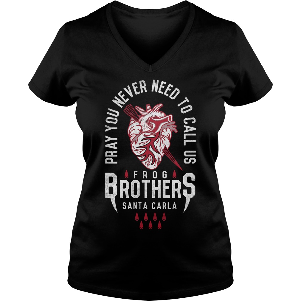 Pray you never need to call us Frog Brothers Santa Carla Ladies V-Neck