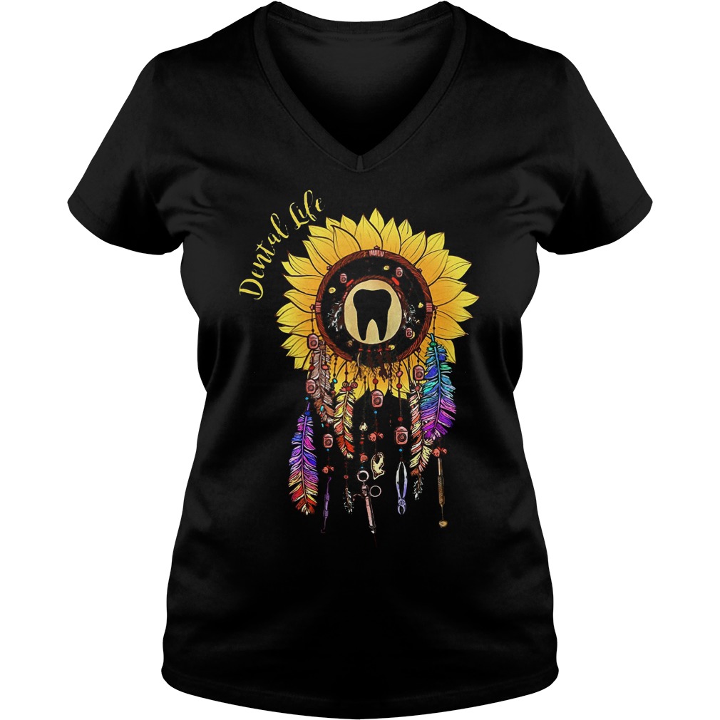 Sunflower dreamcatcher dental life shirt Ladies V-Neck