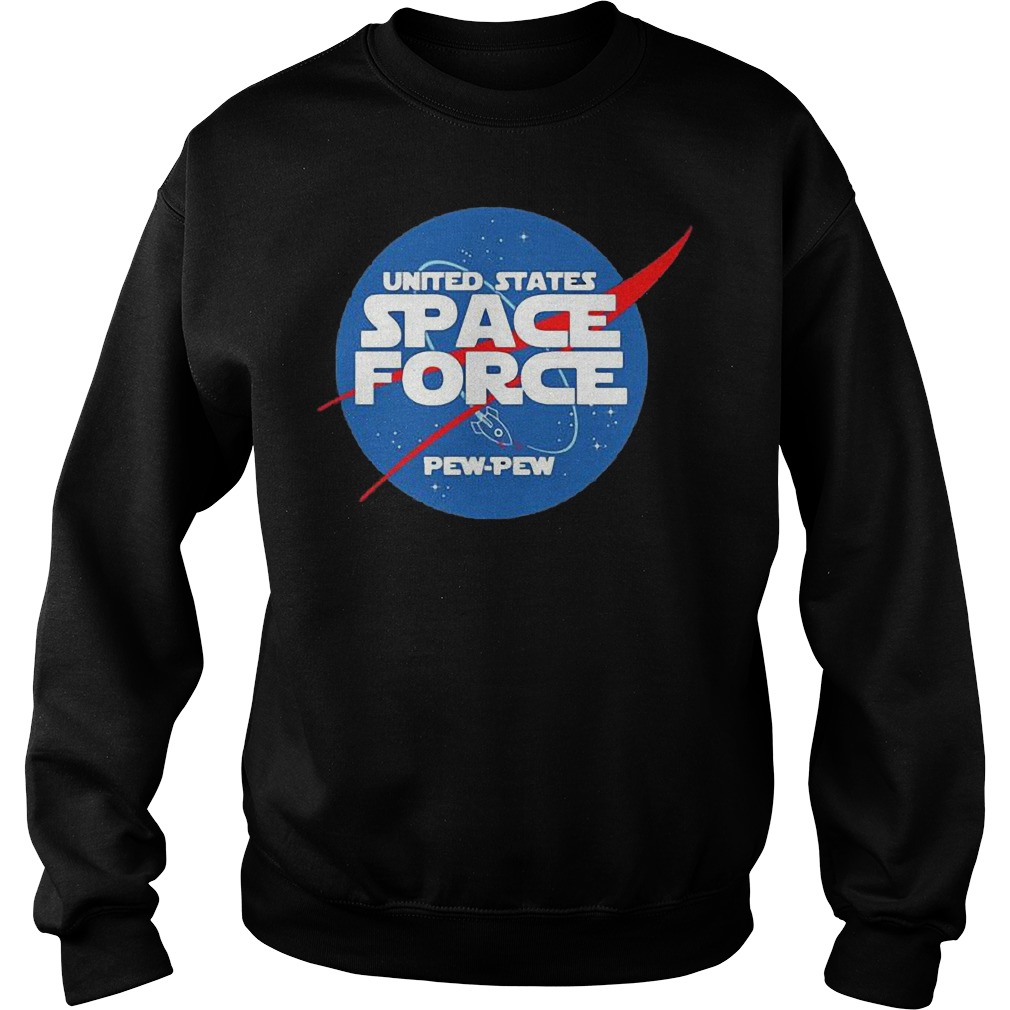 United States Space Force Pew Pew shirt Sweatshirt Unisex