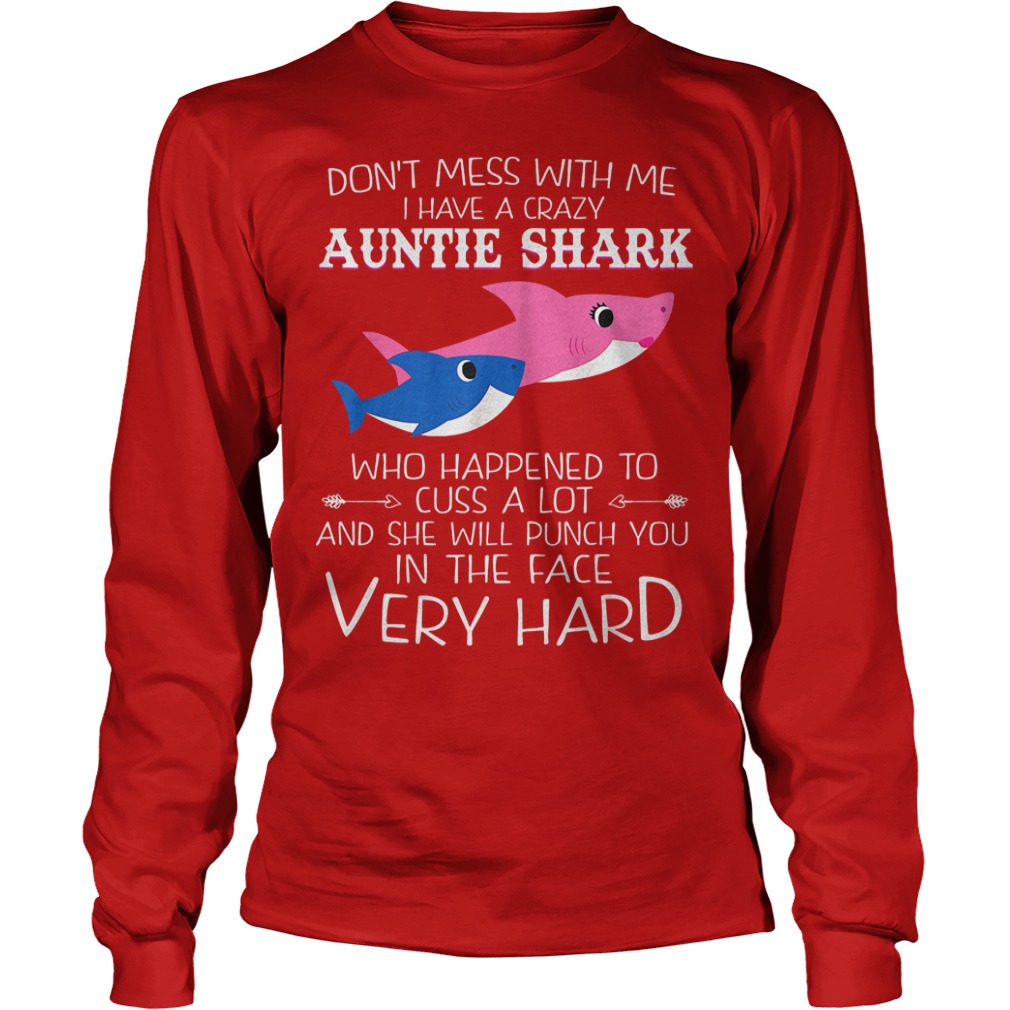 Auntie shark who happened to cuss a lot shirt Longsleeve Tee Unisex