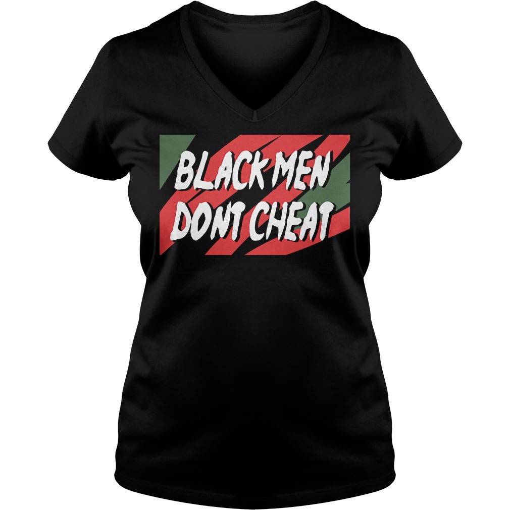 Black Men Don't Cheat Shirt Ladies V-Neck