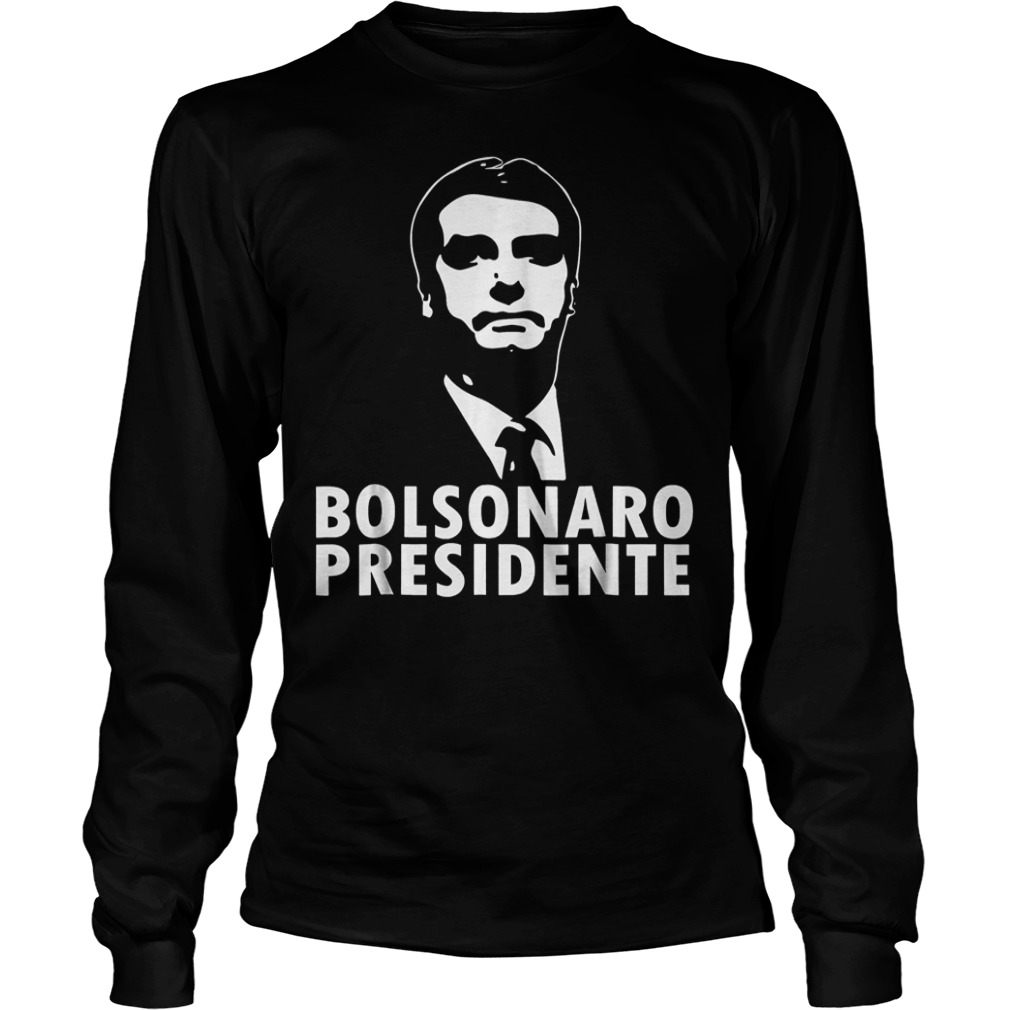 Bolsonaro Presidente 2018 Camiseta Shirt Longsleeve Tee Unisex